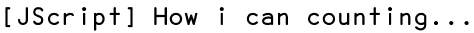 [JScript] How i can counting...