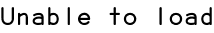 Unable to load