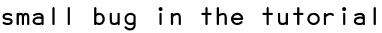 small bug in the tutorial