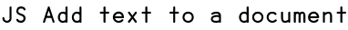 JS Add text to a document